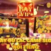 BayVIP | BayVIP.Vin – Cổng Game Đổi Thưởng Cho iOS, Apk, Android