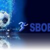 Nhà cái Sbobet – Cái tên quen thuộc của người chơi cá độ bóng đá